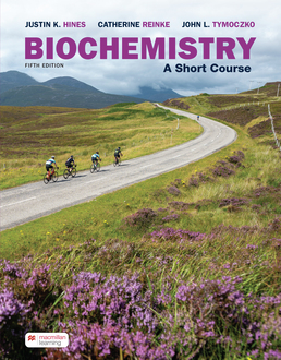 Cover: Biochemistry: A Short Course , 5th Edition by Justin K. Hines; Catherine Reinke; John Tymoczko