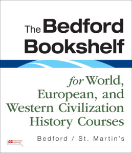 Cover: The Bedford Bookshelf for World, European, and Western Civilization History Courses (1-Term Online), 1st Edition by Bedford/St. Martin's