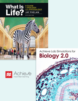 Cover: Achieve All-in-One for Phelan, What is Life? A Guide to Biology (with Physiology) 5e with Lab Simulations 2.0 (1-Term Access), 5th Edition by Jay Phelan; Macmillan Learning