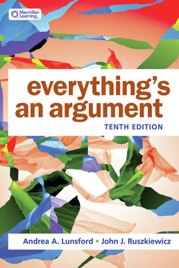 Cover: Everything's an Argument, 10th Edition by Andrea A. Lunsford; John J. Ruszkiewicz; Keith Walters