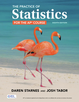 Cover: The Practice of Statistics for the AP® Course, 8th Edition by Daren Starnes; Josh Tabor