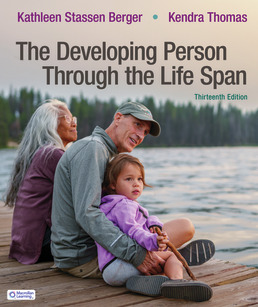 Cover: The Developing Person Through the Life Span , 13th Edition by Kathleen Stassen Berger; Kendra Thomas