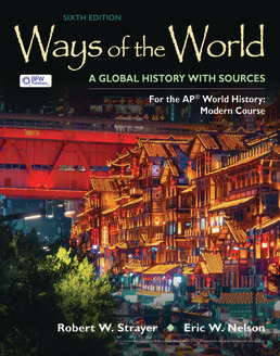 Cover: Ways of the World for the AP® World History Modern Course Since 1200 C.E., 6th Edition by Robert W. Strayer; Eric W. Nelson