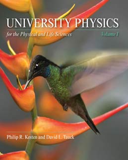 University Physics for the Physical and Life Sciences by Philip R. Kesten; David L. Tauck - First Edition, 2012 from Macmillan Student Store