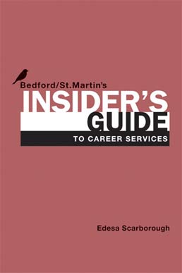 Insider's Guide to Career Services by Bedford/St. Martin's - First Edition, 2012 from Macmillan Student Store