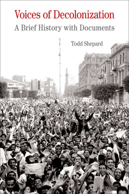 Cover: Voices of Decolonization, 1st Edition by Todd Shepard