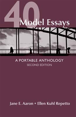 High School Edition of 40 Model Essays by Jane E. Aaron; Ellen Kuhl Repetto - Second Edition, 2013 from Macmillan Student Store