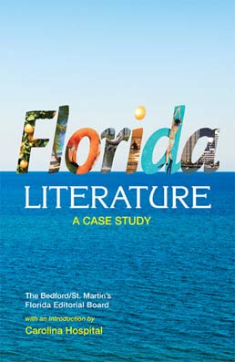 Florida Literature by The Bedford/St. Martin?s Florida Editorial Board - First Edition, 2013 from Macmillan Student Store