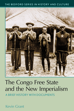 Cover: The Congo Free State and the New Imperialism, 1st Edition by Kevin Grant