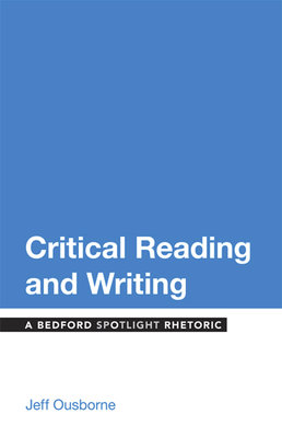 Critical Reading and Writing by Jeff Ousborne - First Edition, 2014 from Macmillan Student Store