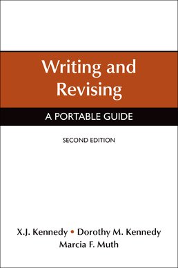 Writing and Revising by Marcia F. Muth; X. J. Kennedy; Dorothy M. Kennedy - Second Edition, 2015 from Macmillan Student Store