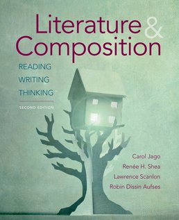 Cover: Literature & Composition, 2nd Edition by Carol Jago; Renee H. Shea; Lawrence Scanlon; Robin Dissin Aufses