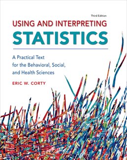 Cover: Using and Interpreting Statistics, 3rd Edition by Eric W. Corty