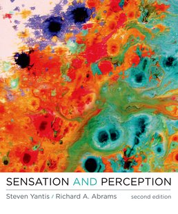 Sensation and Perception by Steven Yantis; Richard A. Abrams - Second Edition, 2017 from Macmillan Student Store