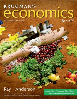 Krugman's Economics for AP® (High School) by Margaret Ray; David A. Anderson - Second Edition, 2015 from Macmillan Student Store