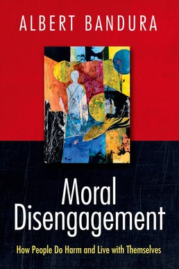 Moral Disengagement by Albert Bandura - First Edition, 2016 from Macmillan Student Store