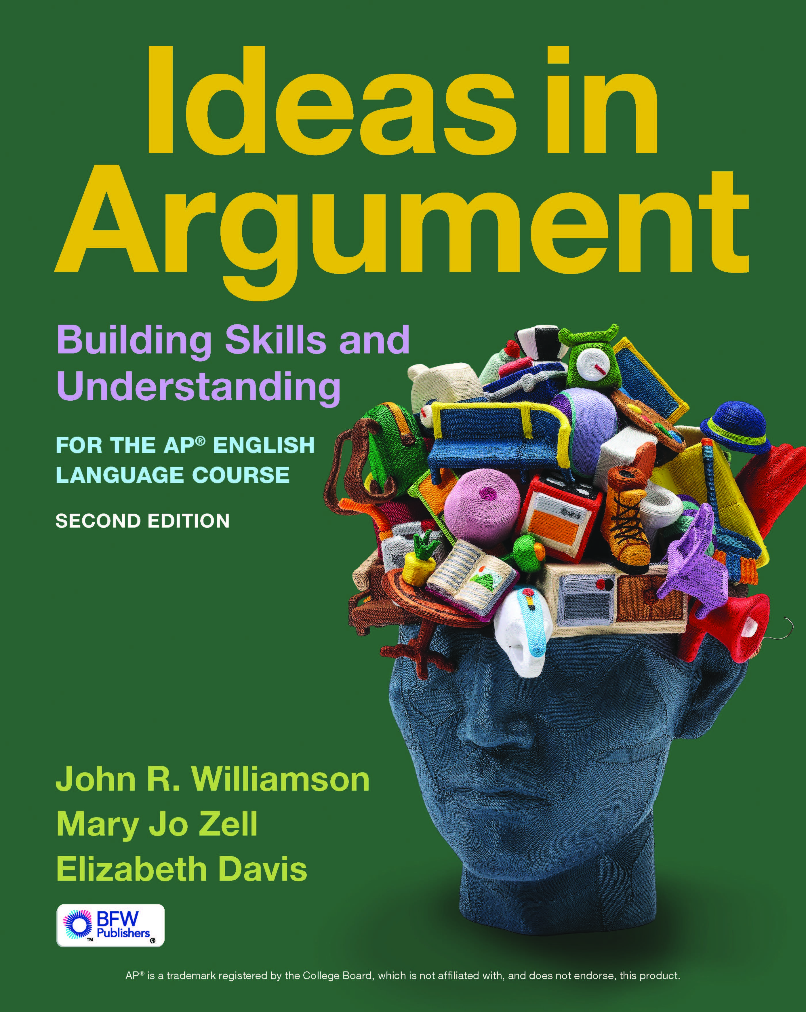 The cover of Ideas in Argument: Building Skills and Understanding for the AP English Language Course, second edition